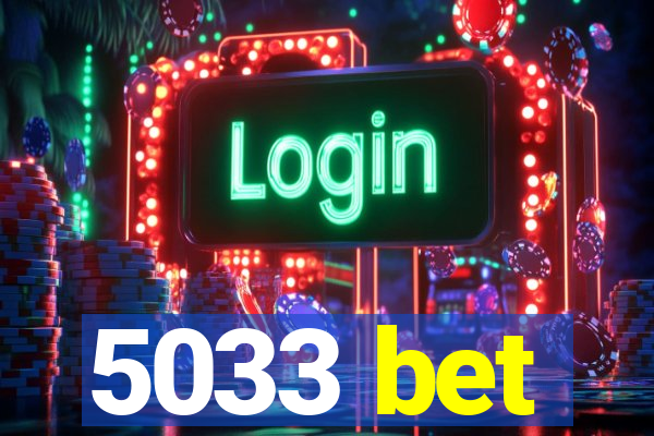 5033 bet